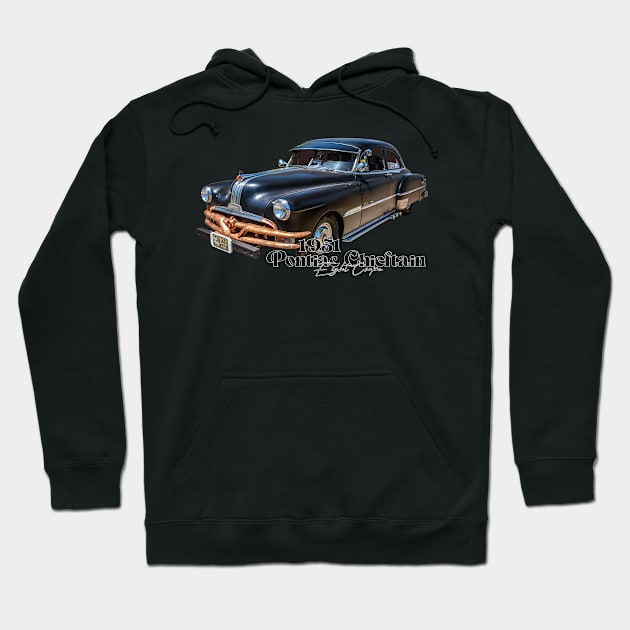 1951 Pontiac Chieftain Eight Coupe Hoodie by Gestalt Imagery